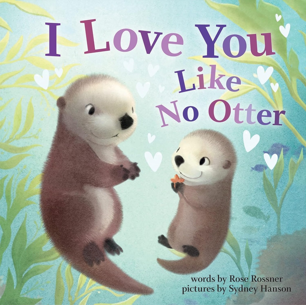 I Love You Like No Otter: A Funny and Sweet Animal Board Book for Babies and Toddlers this Easter (Punderland) (One Size)